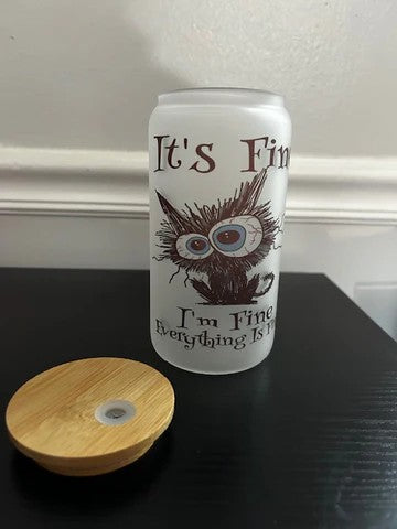 It's Fine Glass Can